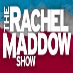 The Rachel Maddow Show