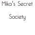 Mika's Secret Society #1