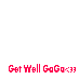 Get Well GaGa