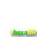 #hexaBR ok