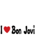 I love Bon Jovi