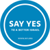 Say YES To A Better Israel