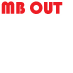 MB OUT