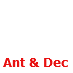 Ant and Dec