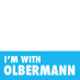 I'm with Keith Olbermann