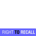 www.righttorecall.co.uk