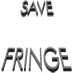 #SAVEFRINGE