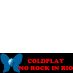 #ColdplayNoRiR