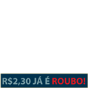 R$2,30 JÁ É ROUBO!