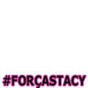 #FORÇASTACY