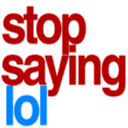 stop saying lol