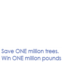 Save A Million Trees