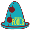 Becoming Fools