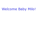 #Welcome Baby Milo
