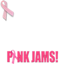Pink Jams!