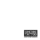 SOMETHING TATTOO