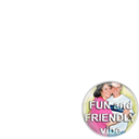 Fun and Friendly Vibe