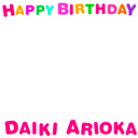 Happy Birthday Daiki Arioka