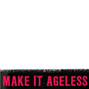 Make it Ageless
