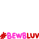 #bewbluv