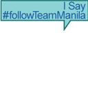 #followTEAMMANILA