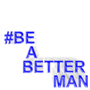 (#) BeABetterMan