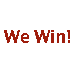 WE WIN