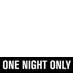 Support One Night Only!