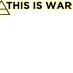 30STM, TIW, THISISWAR