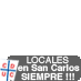 Locales en Sn Carlos SIEMPRE