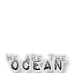 We Are The Ocean Fans!