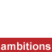 Ambitions