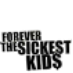 Forever the Sickest Kids