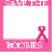 Save the Boobs!