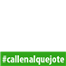 #callenalquejote