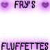 Fry's #Fluffettes