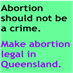 Make abortion legal 