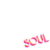 you need soul
