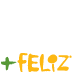 + FELIZ