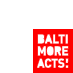 baltimoreACts
