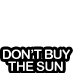 Don't buy the sun