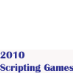 2010 Scripting Games