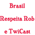 Respect Rob and TwiCast