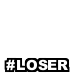 LOSER