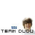 Sou TEAM Dudu!