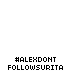 #AlexDontFollowSurita