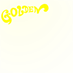 We are Golden