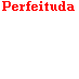 Perfeituda