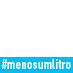 #menosumlitro