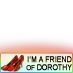 I'm a friend of #dorothy!